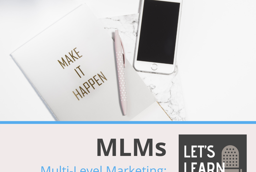 MLMs (Multi-Level Marketing): the Toxic & Immoral Business Model (#26)