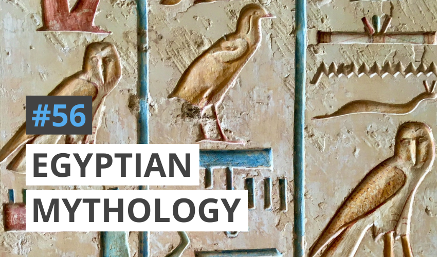 Egyptian Mythology: the Creation of the World and How Egypt Began (#56)