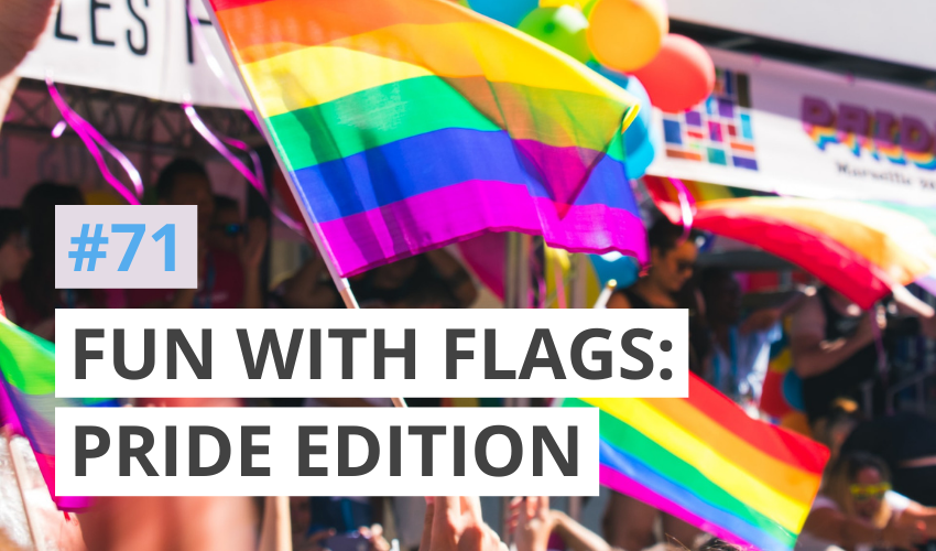 Fun with Flags: Pride Edition – Pride Month #2 (#71)