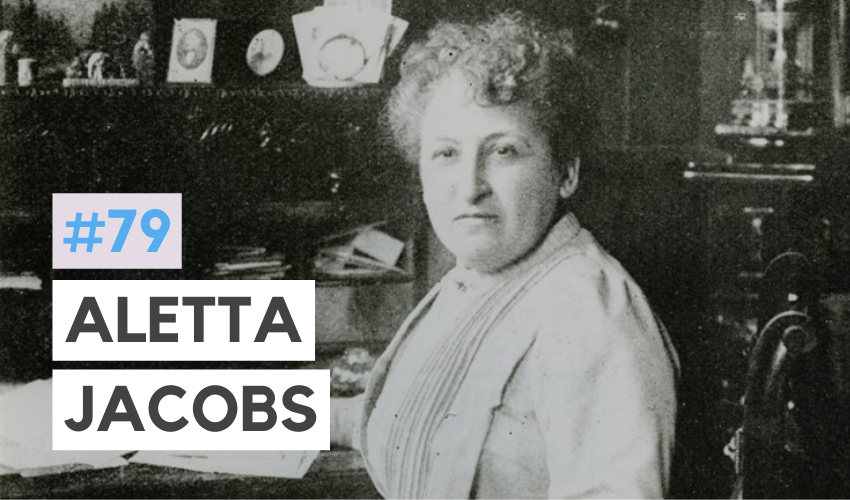 Aletta Jacobs: Women’s Rights Activist & Pioneer (with Linde) (#79)